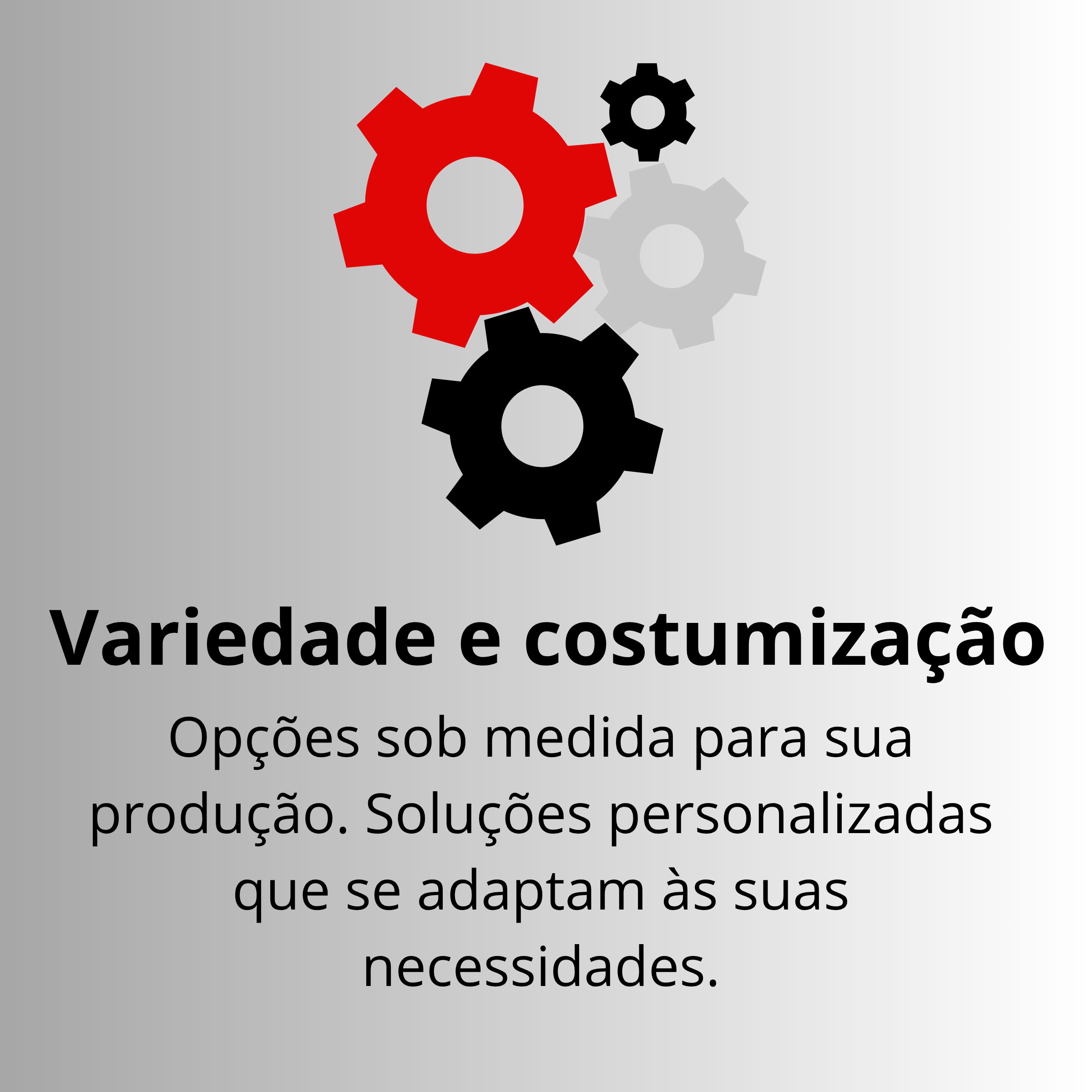 Variedade e customização Variedade e customização